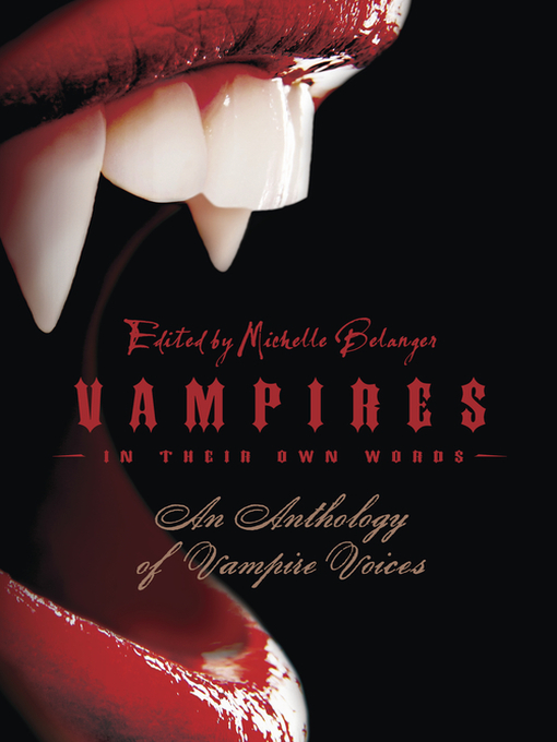 Title details for Vampires in Their Own Words by Michelle Belanger - Available
